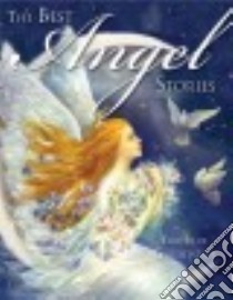The Best Angel Stories libro in lingua di Guideposts (EDT)