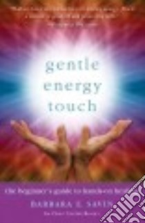Gentle Energy Touch libro in lingua di Savin Barbara E.