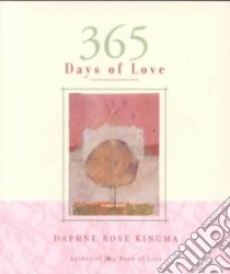 365 Days of Love libro in lingua di Kingma Daphne Rose