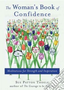The Woman's Book of Confidence libro in lingua di Thoele Sue Patton