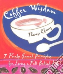 Coffee Wisdom libro in lingua di Cheung Theresa
