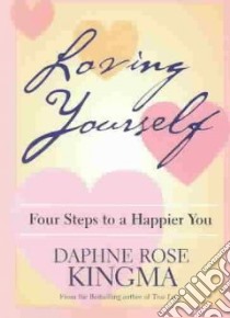 Loving Yourself libro in lingua di Kingma Daphne Rose
