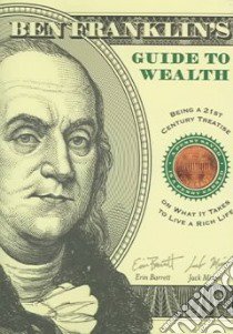 Ben Franklin's Guide to Wealth libro in lingua di Barrett Erin, Mingo Jack