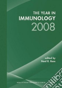 The Year in Immunology 2008 libro in lingua di Rose Noel R. (EDT)