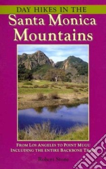 Day Hikes in the Santa Monica Mountains libro in lingua di Stone Robert