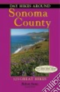 Day Hikes Around Sonoma County libro in lingua di Stone Robert