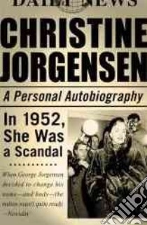 Christine Jorgensen libro in lingua di Jorgensen Christine, Stryker Susan (INT)