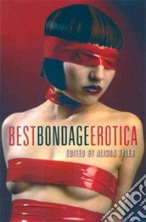 Best Bondage Erotica libro in lingua di Tyler Alison (EDT)