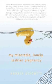 My Miserable Lonely Lesbian Pregnancy libro in lingua di Askowitz Andrea