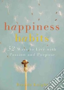 Happiness Habits libro in lingua di Knight Brenda