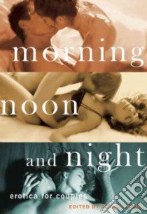 Morning, Noon And Night libro in lingua di Tyler Alison (EDT)