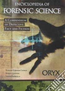 Encyclopedia of Forensic Science libro in lingua di Conklin Barbara Gardner, Shortelle Dennis, Gardner Robert
