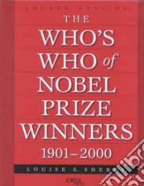 Who's Who of Nobel Prize Winners, 1901-2000 libro in lingua di Sherby Louise S. (EDT), Odelberg Wilhelm (EDT)