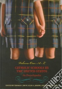 Catholic Schools in the United States libro in lingua di Hunt Thomas C. (EDT), Joseph Ellis A. (EDT), Nuzzi Ronald James (EDT), McPhee Glenn Anne (FRW)