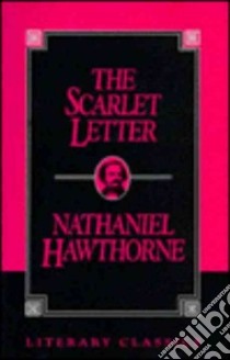 The Scarlet Letter libro in lingua di Hawthorne Nathaniel