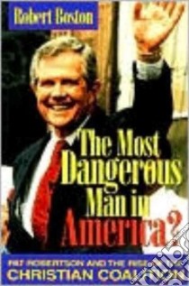 The Most Dangerous Man in America? libro in lingua di Boston Rob
