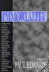 Immortality libro in lingua di Edwards Paul (EDT)