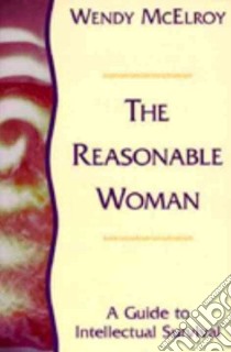 The Reasonable Woman libro in lingua di McElroy Wendy