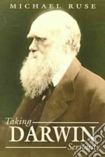 Taking Darwin Seriously libro in lingua di Ruse Michael