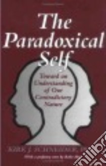 The Paradoxical Self libro in lingua di Schneider Kirk J.