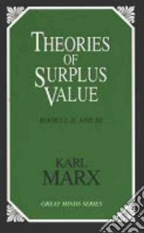 Theories of Surplus Value libro in lingua di Marx Karl