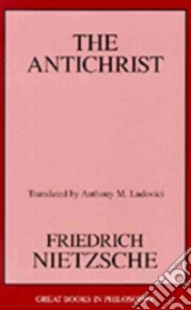 The Antichrist libro in lingua di Nietzsche Friedrich Wilhelm, Ludovici Anthony M. (TRN)