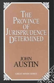 The Province of Jurisprudence Determined libro in lingua di Austin John