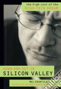 Down and Out in Silicon Valley libro in lingua di Krantzler Mel, Krantzler Patricia B.
