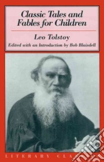 Classic Tales and Fables for Children libro in lingua di Tolstoy Leo, Blaisdell Robert, Blaisdell Robert (EDT)