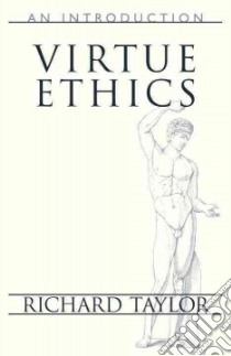 Virtue Ethics libro in lingua di Taylor Richard, Donnelly John (FRW)