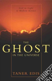 The Ghost in the Universe libro in lingua di Edis Taner