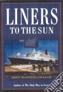 Liners to the Sun libro in lingua di Maxtone-Graham John