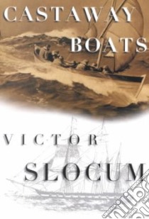 Castaway Boats libro in lingua di Slocum Victor