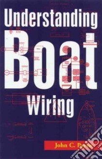 Understanding Boat Wiring libro in lingua di Payne John C.