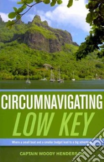 Circumnavigating Low Key libro in lingua di Henderson Woody