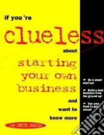 If You're Clueless About Starting Your Own Business and Want to Know More libro in lingua di Godin Seth