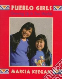 Pueblo Girls libro in lingua di Keegan Marcia
