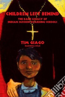 Children Left Behind libro in lingua di Giago Tim, Giago Denise (ILT)
