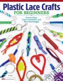 Plastic Lace Crafts for Beginners libro in lingua di Damon Phyllis, Kominz David, Hall David