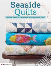 Seaside Quilts libro in lingua di Porter Carol C., Hansen Rebecca J.