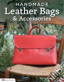 Handmade Leather Bags & Accessories libro in lingua di Ho Elean