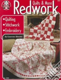 Redwork Quilts & More libro in lingua di Sinema Laurene
