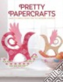 Pretty Papercrafts libro in lingua di Grun Mareike