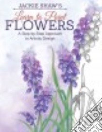 Jackie Shaw's Learn to Paint Flowers libro in lingua di Shaw Jackie