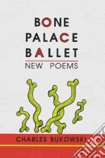 Bone Palace Ballet libro in lingua di Bukowski Charles