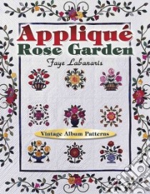 Applique Rose Garden libro in lingua di Labanaris Faye