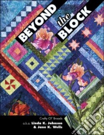 Beyond the Block libro in lingua di Johnson Linda K., Wells Jane K.