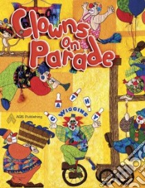 Clowns on Parade libro in lingua di Wiggins Cathy