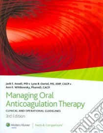 Managing Oral Anticoagulation Therapy, Clinical and Operatio libro in lingua di Jack Ansell