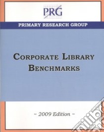 Corporate Library Benchmarks 2009 libro in lingua di Primary Research Group (COR)